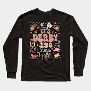 It'S Derby 150 Yall 150Th Horse Racing Ky Derby Day Long Sleeve T-Shirt